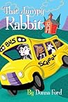 That Jumpy Rabbit: A Children s Story That Jumpy Rabbit: A Children s Story