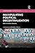 Manipulating Political Decentralisation: Africa's Inclusive Autocrats (Conceptualising Comparative Politics)