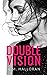 Double Vision (Vision #1)