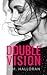 Double Vision (Vision #1)
