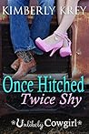 Once Hitched Twice Shy by Kimberly Krey Once Hitched Twice Shy by Kimberly Krey