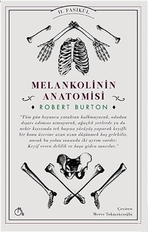 Melankolinin Anatomisi: 2. Fasikül