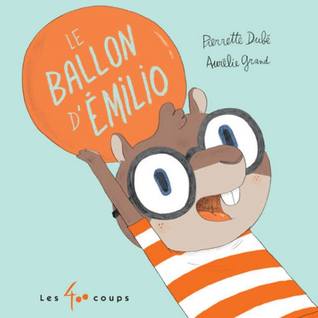 Le Ballon d'Émilio (Hardcover)