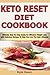 Keto Reset Diet Cookbook by Kyle Dawn