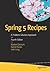 Spring 5 Recipes: A Problem-Solution Approach for Spring Framework 5