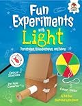 Fun Experiments with Light: Periscopes, Kaleidoscopes, and More