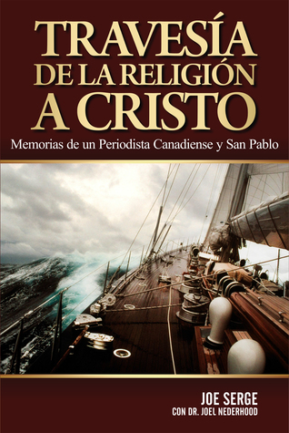 Travesía de la Religión a Cristo: Memorias de un periodista canadiense y san Pablo