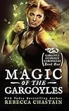 Magic of the Gargoyles by Rebecca Chastain
