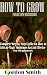 How to Grow Psilocybin Mushrooms by Gordon K. Smith