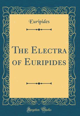 The Electra of Euripides