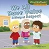 We All Have Value by Mari Schuh We All Have Value by Mari Schuh