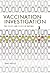 Vaccination Investigation: The History and Science of Vaccines