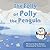 The Folly of Polly the Penguin
