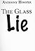 The Glass Lie by Anthony Hooper