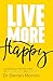 Live More Happy
