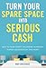 Turn Your Spare Space into Serious Cash by Mary Christensen