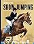 Intro to Show Jumping (Saddle Up!)
