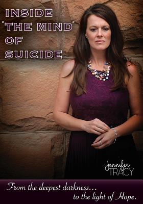 Inside "The Mind" of Suicide-Full Color Workbook Edition: From deepest darkness... to the light of Hope.