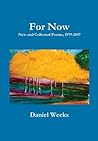 For Now: New and Collected Poems, 1979-2017 For Now: New and Collected Poems, 1979-2017