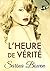 L'Heure de vérité by Sarina Bowen