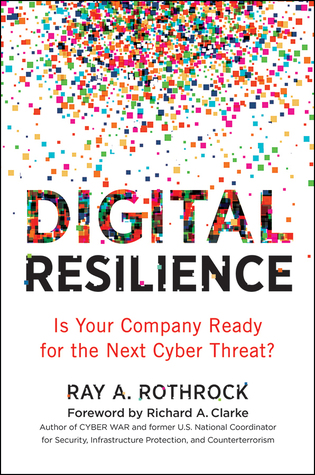 Digital Resilience: Is Your Company Ready for the Next Cyber Threat?
