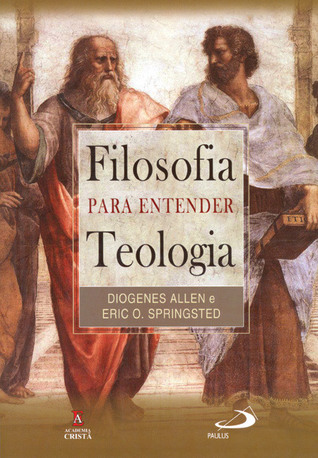 Filosofia Para Entender Teologia