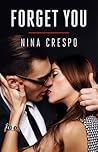 Forget You by Nina Crespo