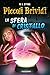 Piccoli Brividi - La sfera di cristallo by R.L. Stine