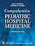 Comprehensive Pediatric Hospital Medicine, Second Edition by Lisa Zaoutis