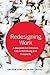 Redesigning Work: A Bluepri...