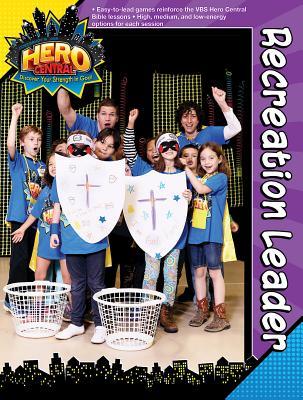 Vacation Bible School VBS Hero Central Recreation Leader: Discover Your Strength in God!