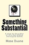 Something Substantial: A novel by the author of JC's Last Chance and Coyote Stands