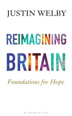 Reimagining Britain: Foundations for Hope