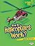 How Do Helicopters Work?