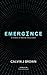 Emergence: A Six Novel of Machine Intelligence (Six AI Series Book 1)