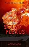 Solar Plexus: A Dystopian EMP Post-Apocalyptic Fiction Novel