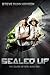 Sealed Up by Steve Dunn Hanson