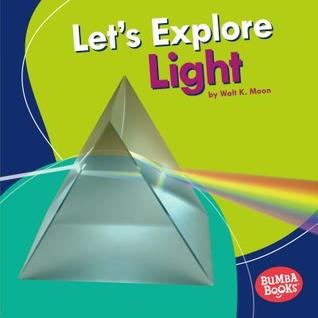 Let's Explore Light (Bumba Books ® ― A First Look at Physical Science)