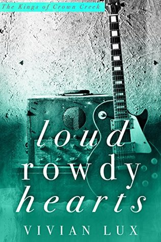 Loud Rowdy Hearts (Kings of Crown Creek, #0.5)