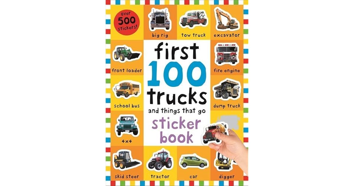 First 100 Trucks Sticker Book First 100 Stickers by Roger Priddy