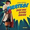 Pirates! Bold and Brutal Rebels by Elsie Olson