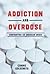 Addiction and Overdose by Connie Goldsmith