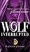 Wolf, Interrupted (Wolf Lor...