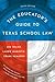 The Educator's Guide to Texas School Law