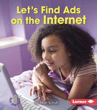 Let's Find Ads on the Internet (First Step Nonfiction: Learn about Advertising)