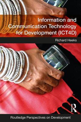 Information and Communication Technology for Development (ICT4D) (Routledge Perspectives on Development)