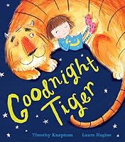 Good Night Tiger By Timothy Knapman