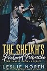The Sheikh’s Pretend Fiancée by Leslie North The Sheikh’s Pretend Fiancée by Leslie North