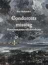Condorcets misstag : Hoten mot staten och demokratin