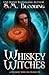 Whiskey Witches - Season 1